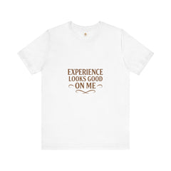 Senior Unisex Tee - 'Experience Looks Good' Cotton Short Sleeve