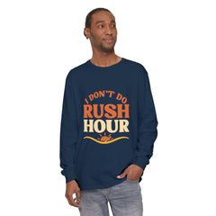 Elderly Unisex Long Sleeve T-Shirt - 'I Don't Do Rush Hour' Casual Wear
