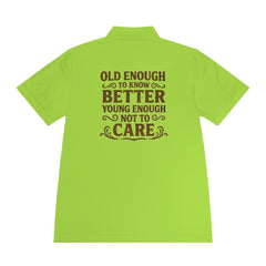 Men's Sport Polo Shirt - 'Old Enough to Know Better, Young Enough Not to Care'