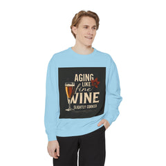 Golden Style Sweatshirt – “Aging Like Fine Wine (Slightly Soaked)