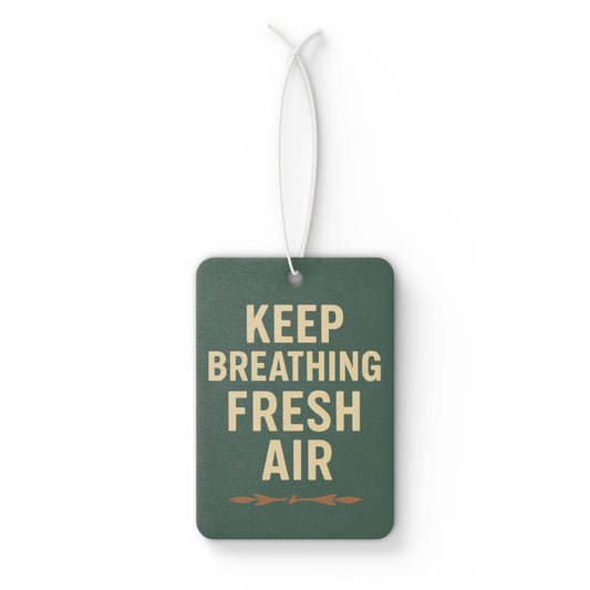 Keep Breathing Fresh Air, Aromatic Car Decor, Gift for Drivers, Eco-Friendly Scent, Travel Essentials