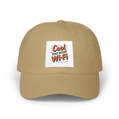 Trendy Dad Hat - "Cool Since Before WiFi"