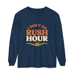 Elderly Unisex Long Sleeve T-Shirt - 'I Don't Do Rush Hour' Casual Wear
