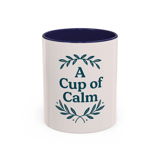 Cozy Coffee Mug: A Cup of Calm, Relaxation Mug, Gift for Coffee Lovers, Tea Time Accessory