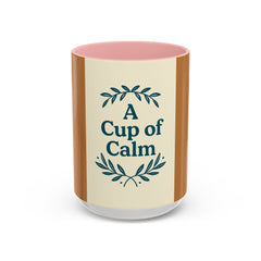 Cozy Coffee Mug: A Cup of Calm, Relaxation Mug, Gift for Coffee Lovers, Tea Time Accessory