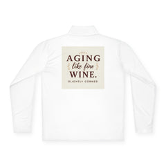 Aging Like Fine Wine Unisex Quarter-Zip Pullover for Seniors